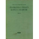 Złamania i urazy kości i stawów t. 1-2