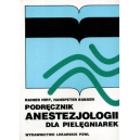 Podręcznik anestezjologii dla pielęgniarek