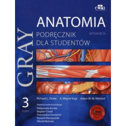 Anatomia Gray. Podręcznik dla studentów t. 3