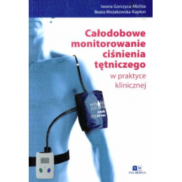 Całodobowe monitorowanie ciśnienia tętniczego w praktyce klinicznej