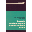 Zasady postępowania w obrażeniach ciała