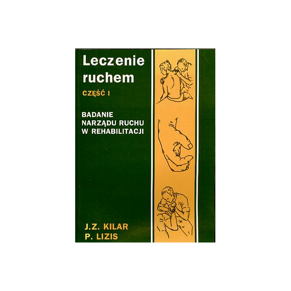 Leczenie ruchem cz. 1 Badanie narządu ruchu w rehabilitacji