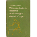 Manualne badanie i leczenie uruchamiające stawy kończyn