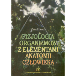 Fizjologia organizmów z elementami anatomii człowieka