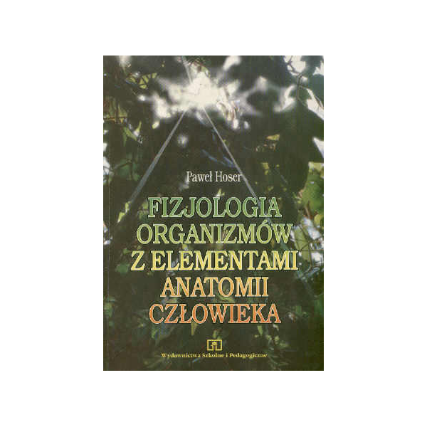 Fizjologia organizmów z elementami anatomii człowieka