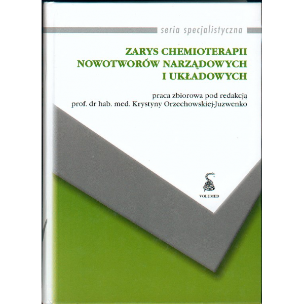 Zarys chemioterapii nowotworów narządowych i układowych