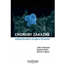Choroby zakaźne według Mandella, Daglasa i Benneta 
red. wyd. pol. Brygida Knysz 