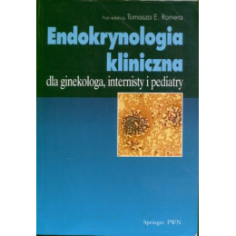 Endokrynologia kliniczna
 dla ginekologa, internisty i pediatry