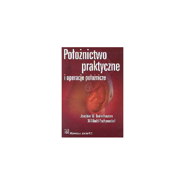 Położnictwo praktyczne i operacje położnicze