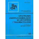 Opatrunki unieruchamiające w ortopedii i traumatologii