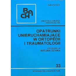 Opatrunki unieruchamiające w ortopedii i traumatologii