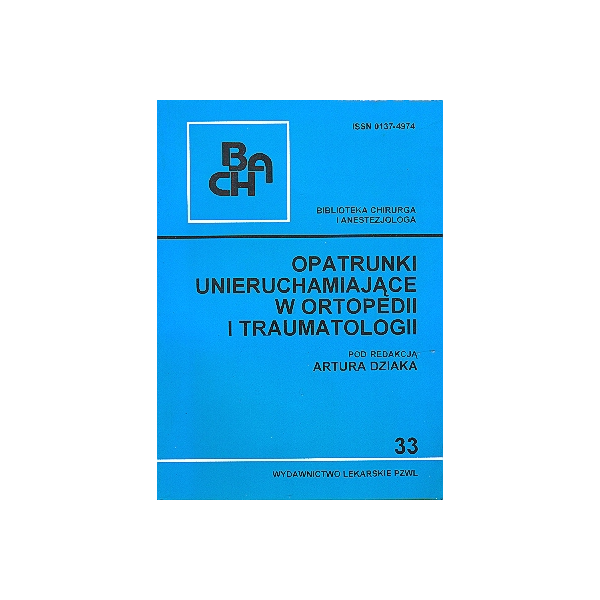 Opatrunki unieruchamiające w ortopedii i traumatologii