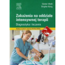 Zakażenia na oddziale intensywnej terapii
 Diagnostyka i leczenie