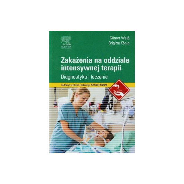 Zakażenia na oddziale intensywnej terapii
 Diagnostyka i leczenie