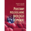 Podstawy molekularne biologii komórki Aspekty medyczne