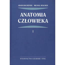 ANATOMIA CZŁOWIEKA Bochenek...