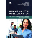 Badania naukowe w pielęgniarstwie, ocena, synteza i tworzenie dowodów naukowych w praktyce pielęgniarskiej