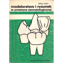 Modelarstwo i rysunek w protetyce stomatologicznej