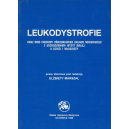 Leukodystrofie oraz inne choroby ośrodkowego układu nerwowego z uszkodzeniem istoty białej u dzieci i młodzieży