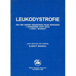 Leukodystrofie oraz inne choroby ośrodkowego układu nerwowego z uszkodzeniem istoty białej u dzieci i młodzieży