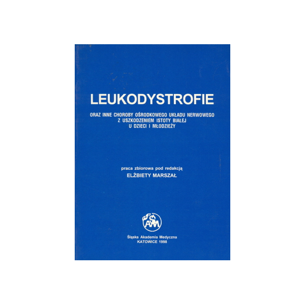 Leukodystrofie oraz inne choroby ośrodkowego układu nerwowego z uszkodzeniem istoty białej u dzieci i młodzieży