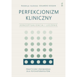 Perfekcjonizm kliniczny...