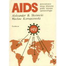 AIDS powstawanie, obraz kliniczny, próby leczenia, powstawanie, obraz kliniczny, próby leczenia, epidemiologia