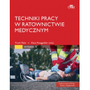 Techniki pracy w ratownictwie medycznym