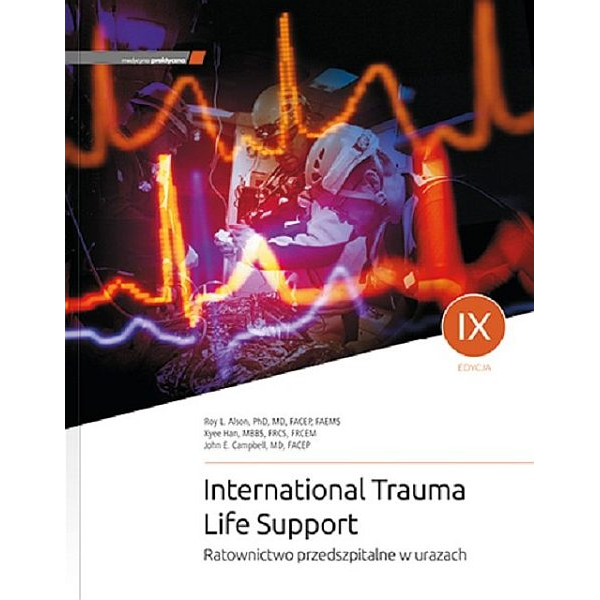 International TraumaLlife Support Ratownictwo przedszpitalne w urazach