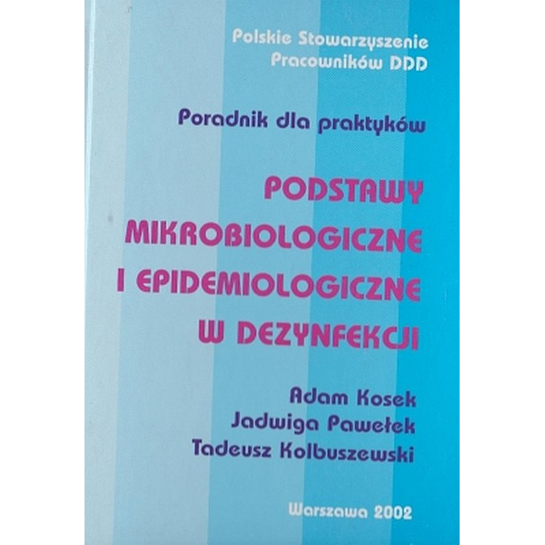 Podstawy mikrobiologiczne i epidemiologiczne w dezynfekcji