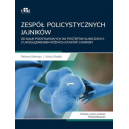 Zespół policystycznych jajników
od nauk podstawowych do postępów klinicznych z uwzględnieniem różnych etapów choroby