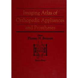 Imaging Atlas of Orthopedic Appliances and Prostheses