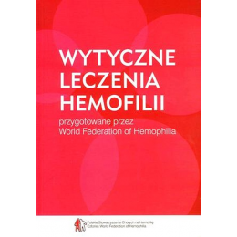 Wytyczne leczenia hemofilii przygotowane przez World Federation of Hemophilia