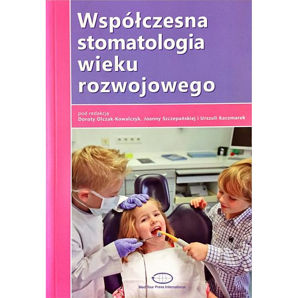 Współczesna stomatologia wieku rozwojowego