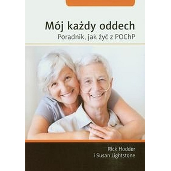 Mój każdy oddech Poradnik jak Zyć z POChP