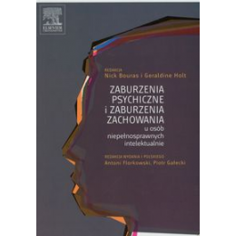 Zaburzenia psychiczne i zaburzenia zachowania u osób niepełnosprawnych intelektualnie