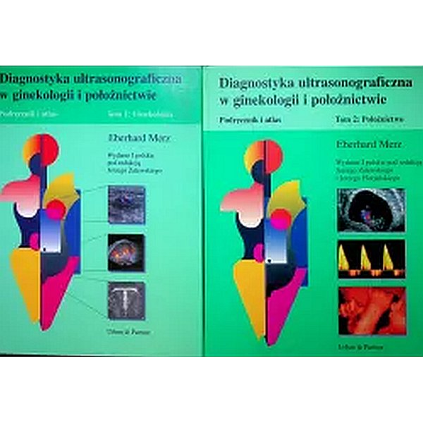 Diagnostyka ultrasonograficzna w ginekologii i położnictwie t. 1-2