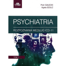 Psychiatria. Tom 1
Rozpoznania według ICD-11