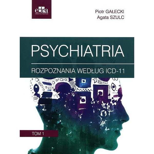 Psychiatria. Tom 1
Rozpoznania według ICD-11