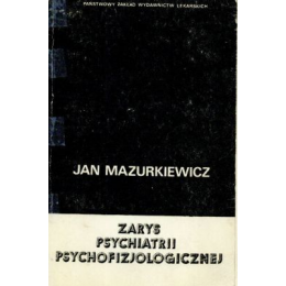 Zarys psychiatrii psychofizjologiczne