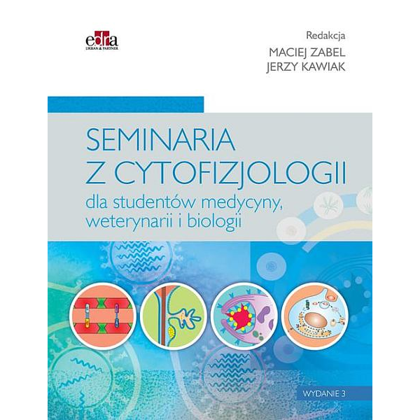 Seminaria z cytofizjologii dla studentów medycyny, weterynarii i biologii