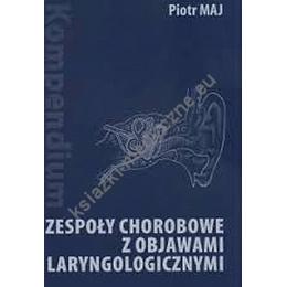 Zespoły chorobowe z objawami laryngologicznymi