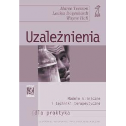 Uzależnienia Modele kliniczne i techniki terapeutyczne