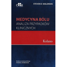 Medycyna bólu Analiza przypadków klinicznych Kolano