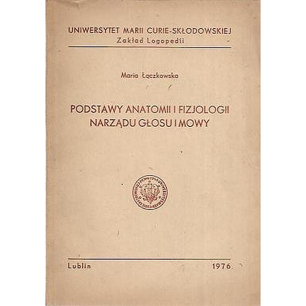 Wprowadzenie do anatomii, fizjologii i patologii narządu głosu, mowy i słuchu