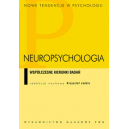 Neuropsychologia. Współczesne kierunki badań