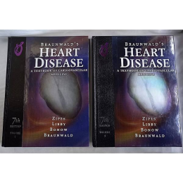 Braunwald"s Heart Disease a Textbook of Cardiovascular Medicine t. 1-2