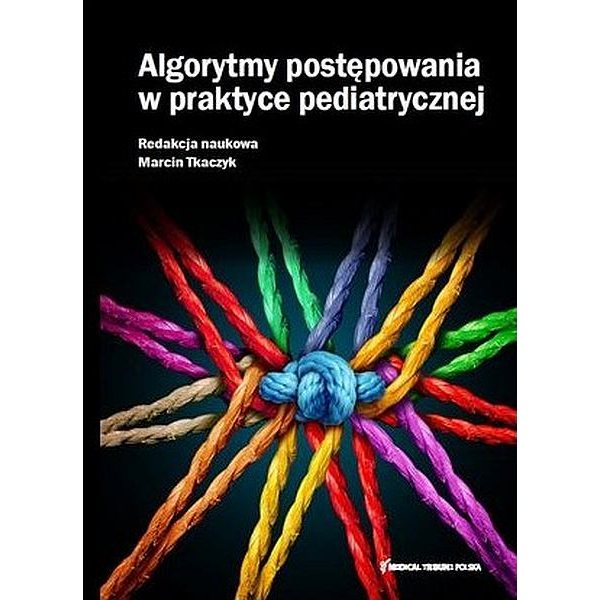 Algorytmy postępowania w praktyce pediatrycznej 