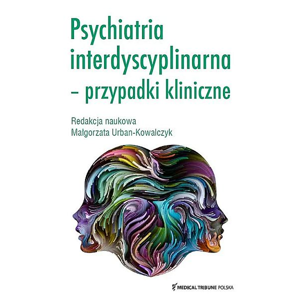 Psychiatria interdyscyplinarna-przypadki kliniczne 