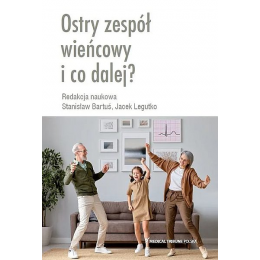 Ostry zespół wieńcowy i co dalej?